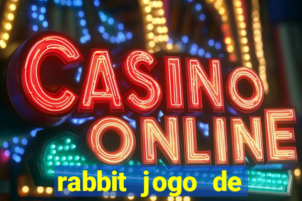 rabbit jogo de aposta Informational