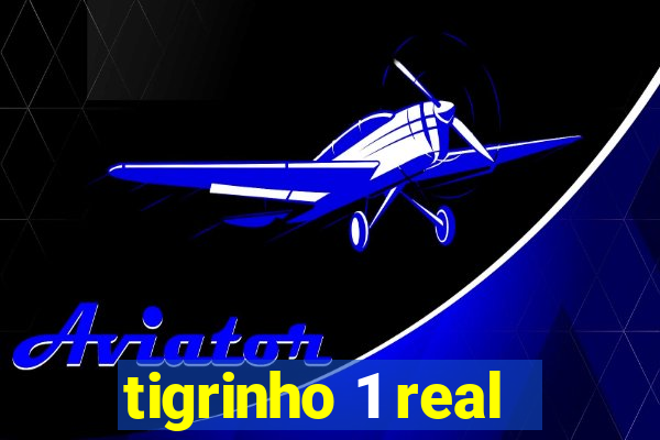 tigrinho 1 real