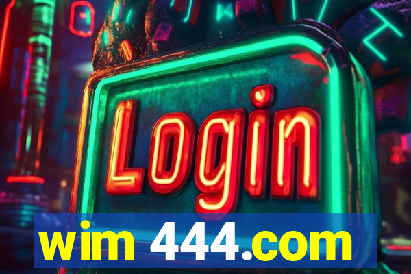 wim 444.com