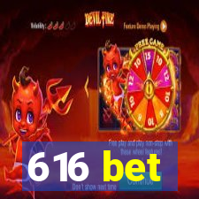 616 bet