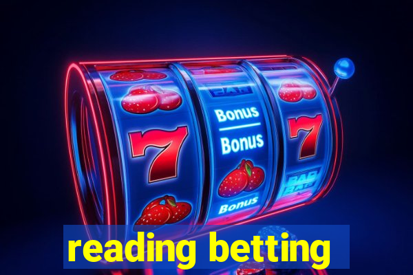 reading betting