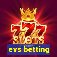 evs betting