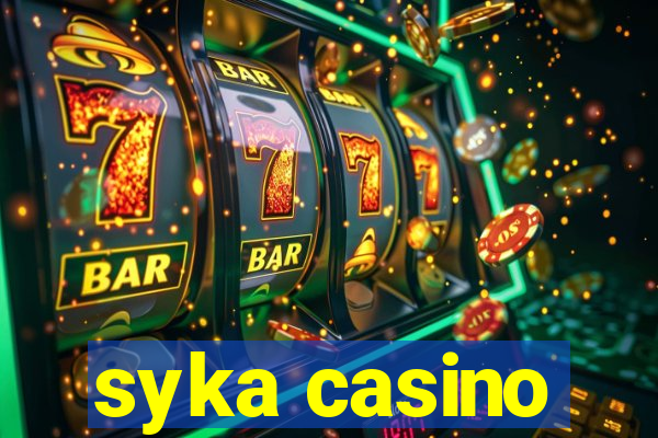 syka casino