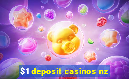 $1 deposit casinos nz