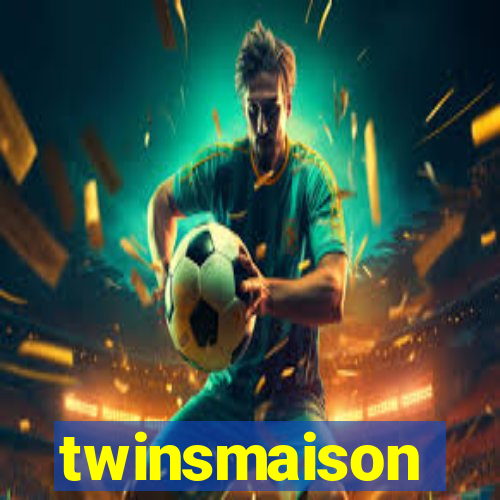 twinsmaison