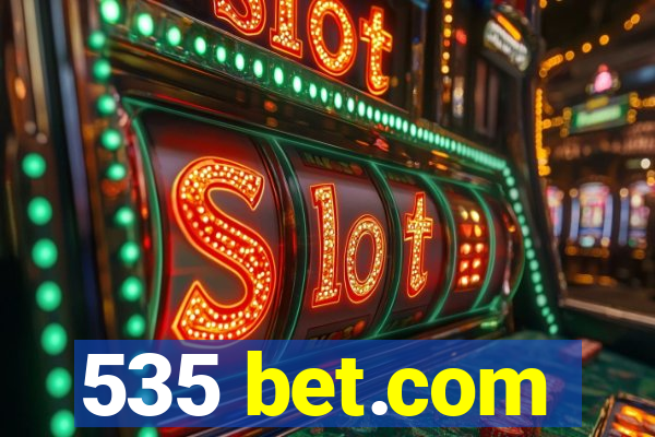 535 bet.com