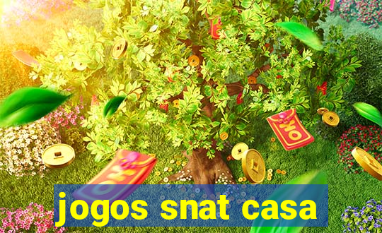 jogos snat casa