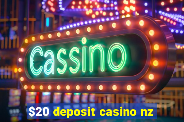 $20 deposit casino nz