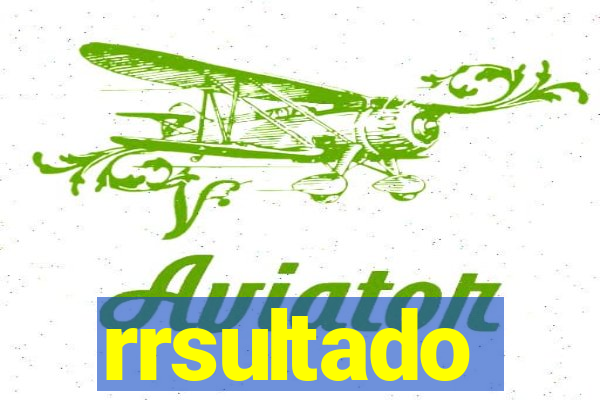 rrsultado