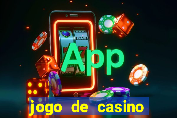 jogo de casino para ganhar dinheiro de verdade