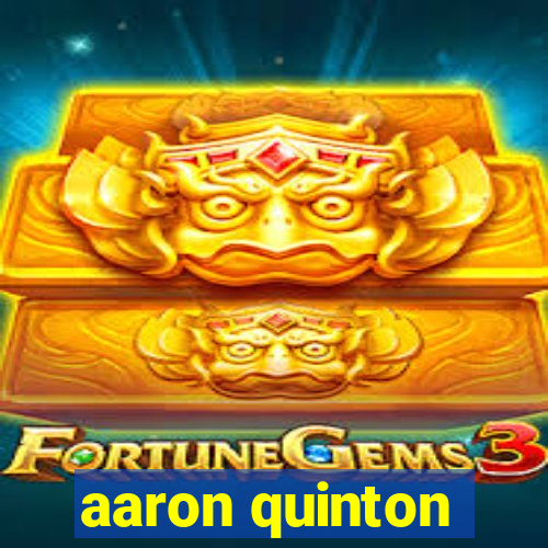 aaron quinton