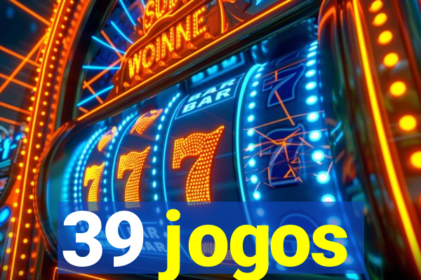 39 jogos