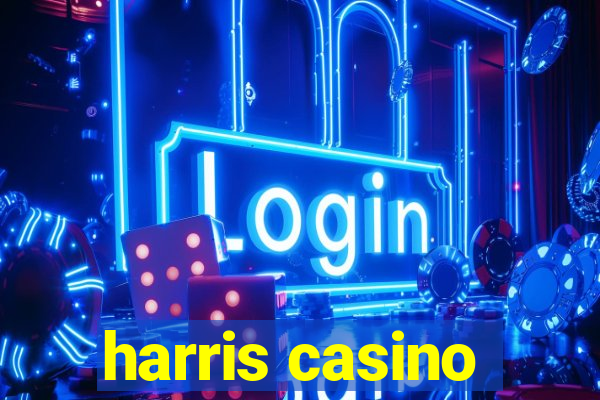 harris casino