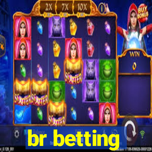 br betting