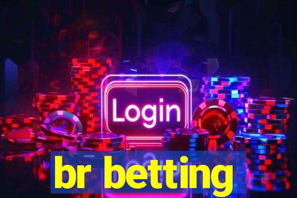 br betting