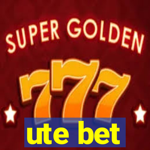 ute bet