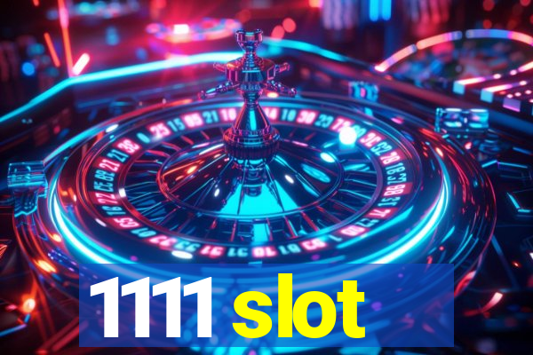 1111 slot