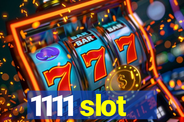 1111 slot