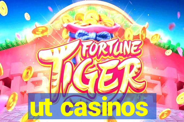 ut casinos