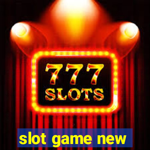 slot game new