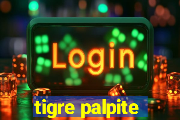 tigre palpite