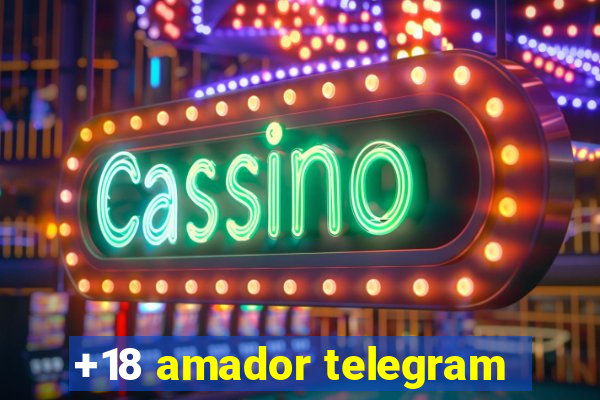 +18 amador telegram