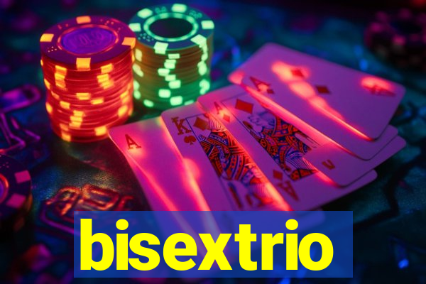 bisextrio