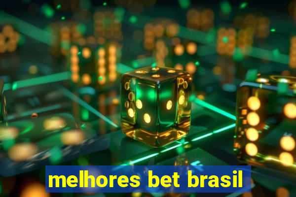 melhores bet brasil