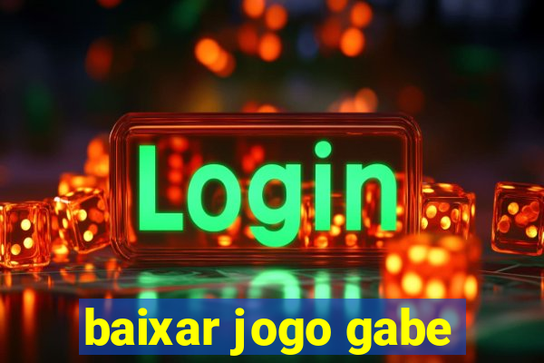 baixar jogo gabe