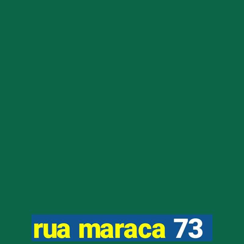 rua maraca 73