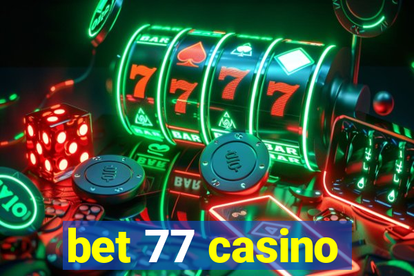 bet 77 casino