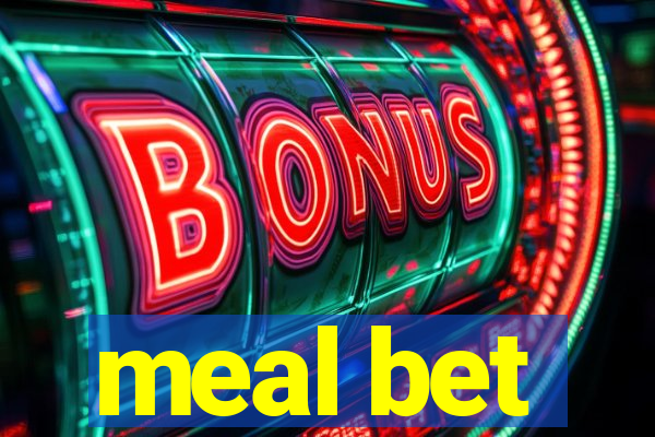 meal bet