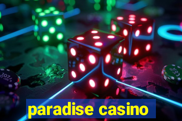 paradise casino