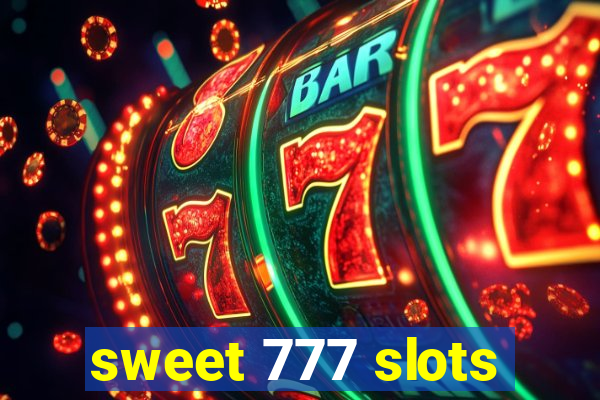 sweet 777 slots