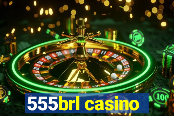 555brl casino