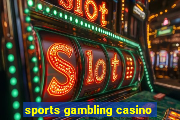 sports gambling casino