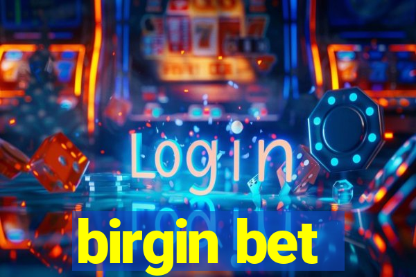 birgin bet