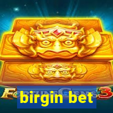 birgin bet