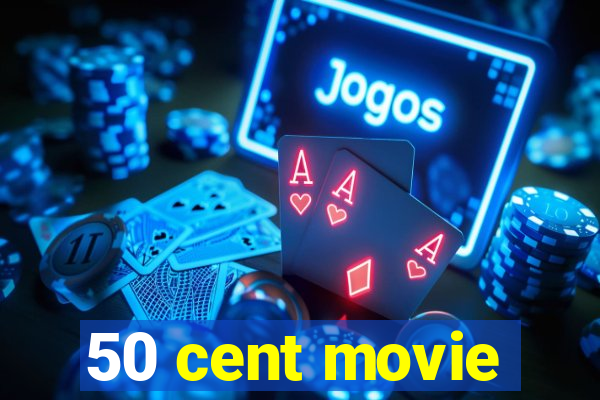 50 cent movie