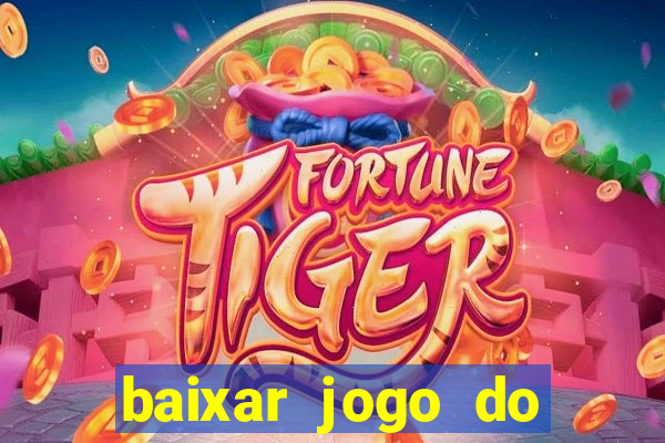 baixar jogo do tigre original