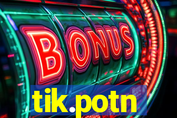 tik.potn