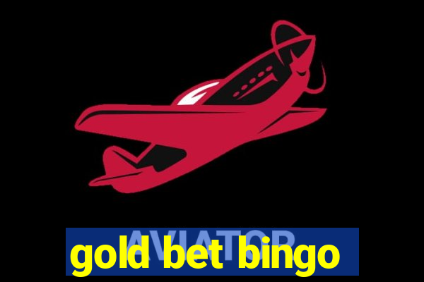 gold bet bingo