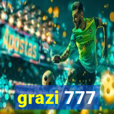 grazi 777