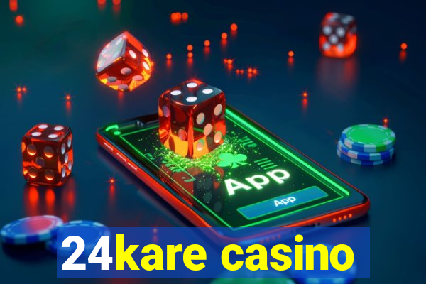 24kare casino