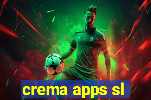 crema apps sl