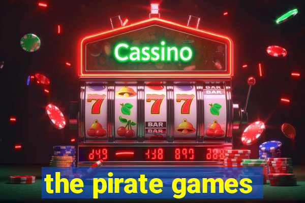 the pirate games