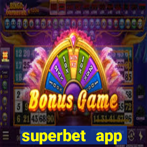 superbet app download apk