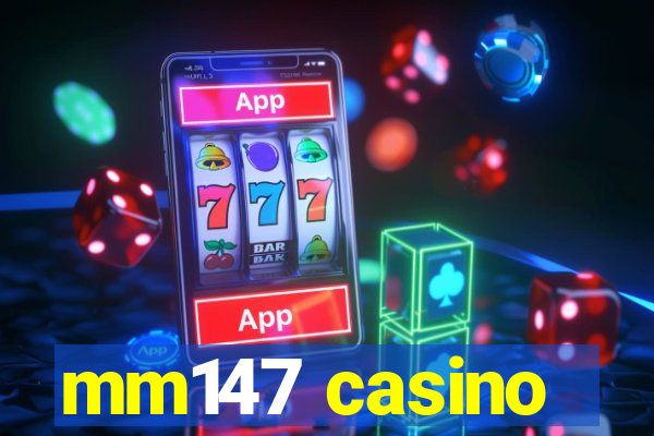 mm147 casino