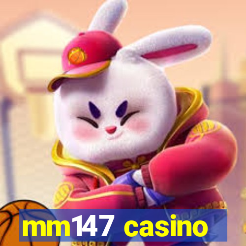 mm147 casino