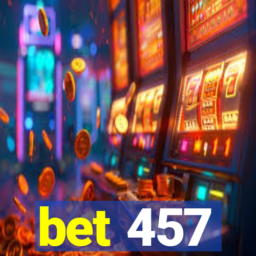 bet 457